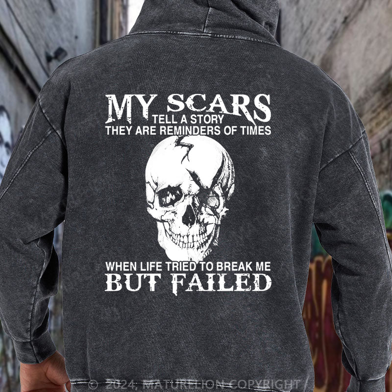 Maturelion My Scars Tell A Story They Are Reminders Of When Life Tried To Break Me But Failed DTG Printing Washed Hoodie