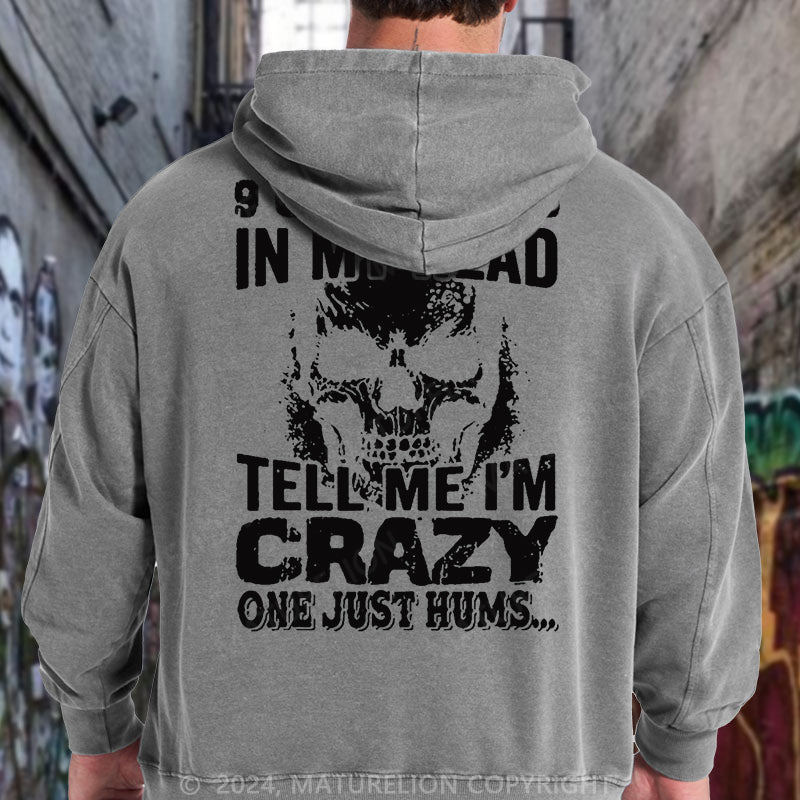 Maturelion 9 Of 10 Voices In My Head Tell Me Im Crazy One Just Hums DTG Printing Washed Hoodie