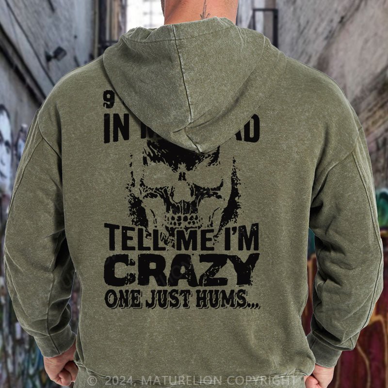 Maturelion 9 Of 10 Voices In My Head Tell Me Im Crazy One Just Hums DTG Printing Washed Hoodie