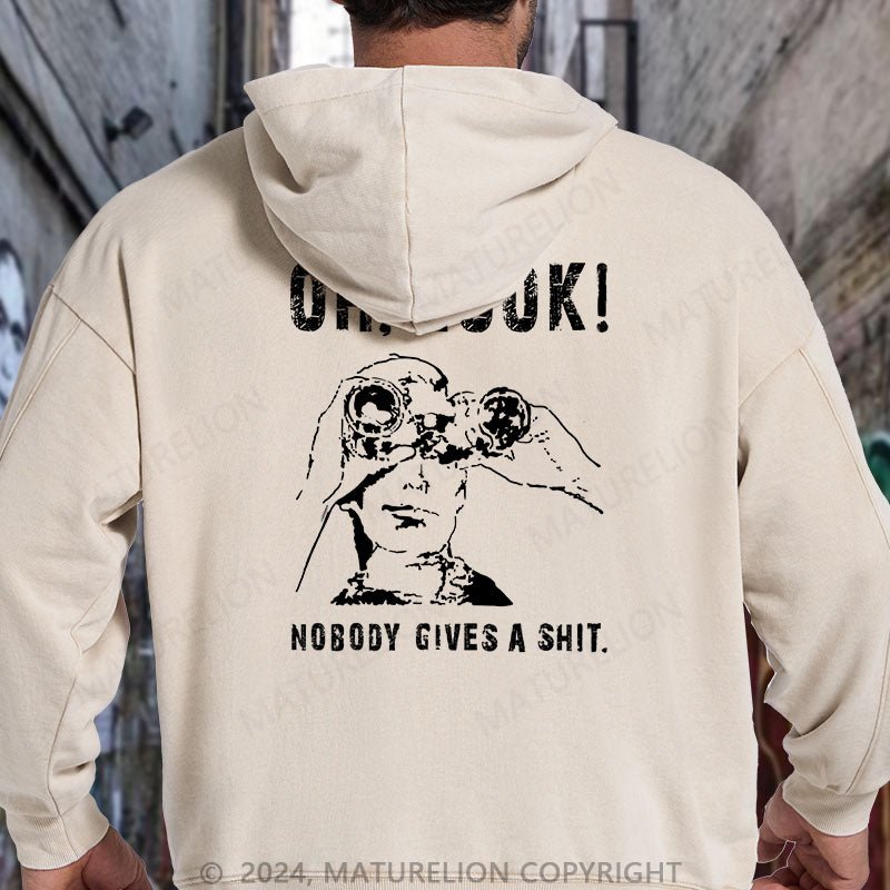 Maturelion oh-look-nobody-gives-a-shit-t-shirt iback DTG Printing Washed Hoodie