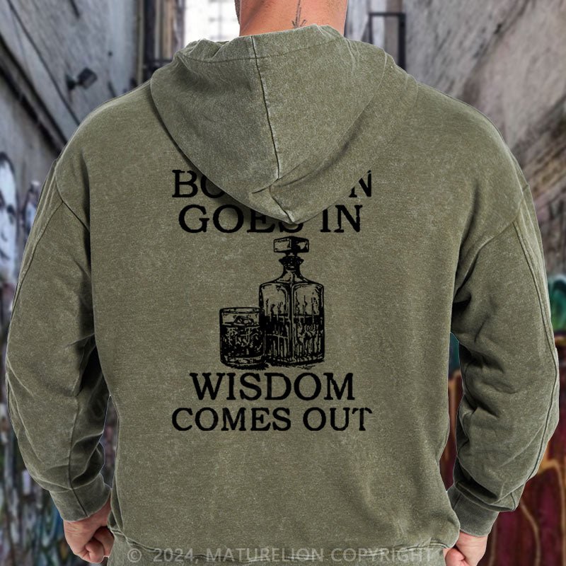 Maturelion Bourbon Goes In Wisdom Comes Out iback DTG Printing Washed Hoodie