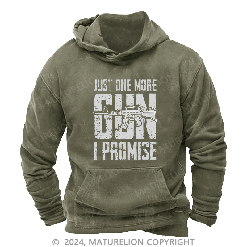 Maturelion Men's Hoodie Just One More Gun I Promise DTG Printing Washed Hoodie