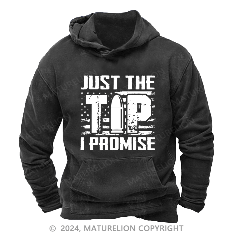 Maturelion Men's Hoodie Just The Tip I Promise DTG Printing Washed Hoodie