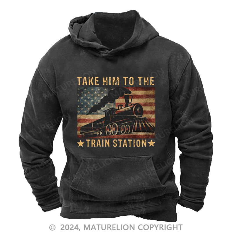 Maturelion Men's Hoodie Take Him To The Train Station Hoodie