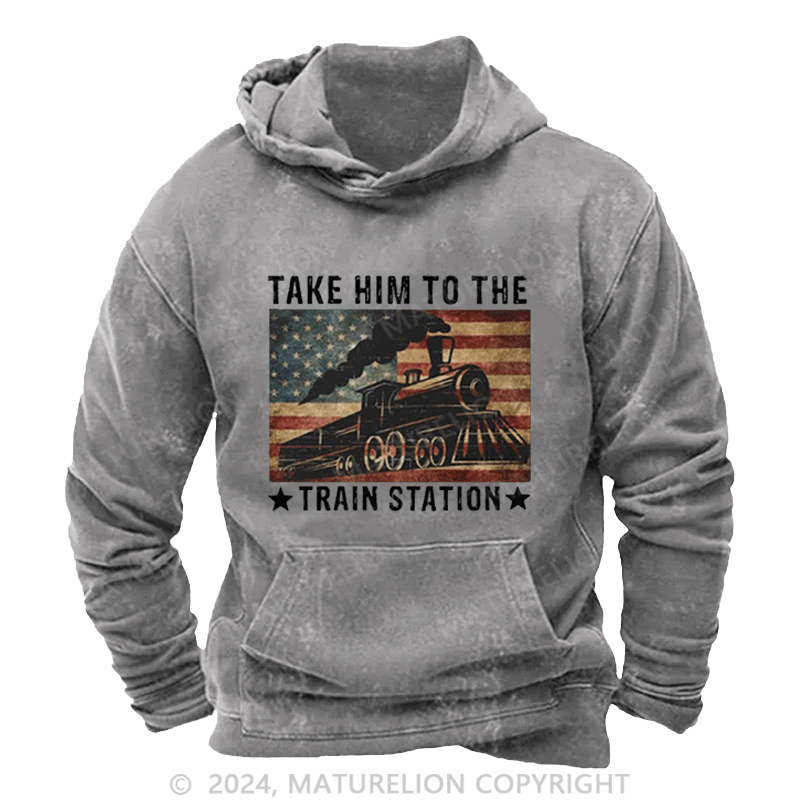 Maturelion Men's Hoodie Take Him To The Train Station Hoodie