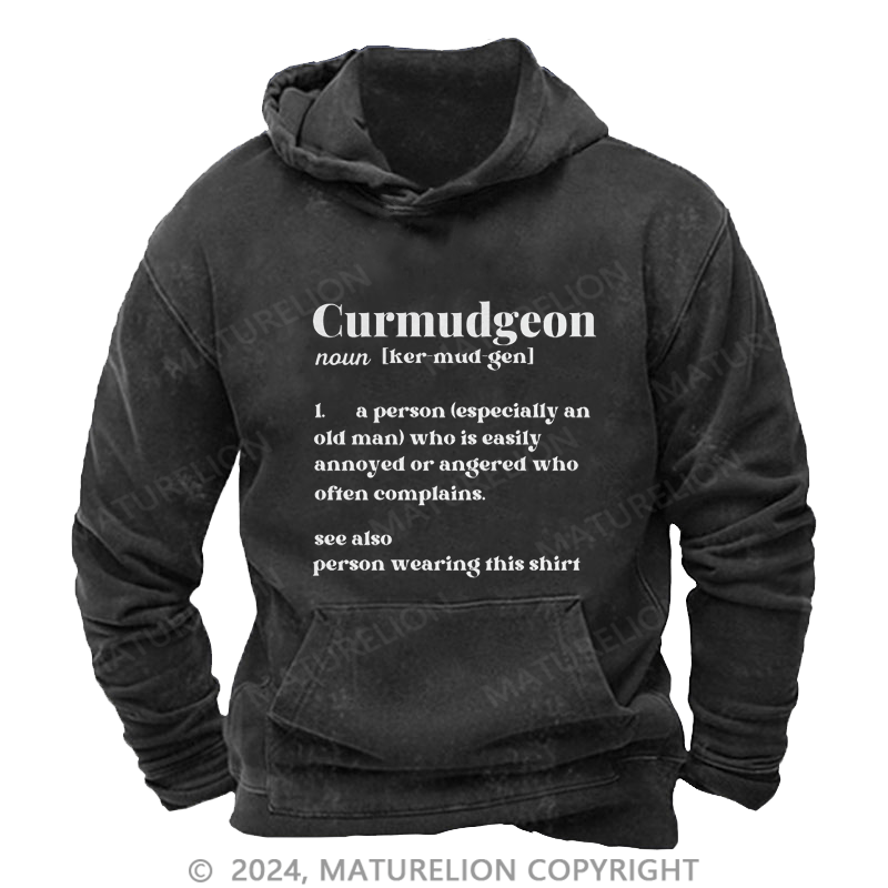 Maturelion Men's Hoodie Curmudgeon For The Grumpy, Grouchy, Dad or Father Hoodie