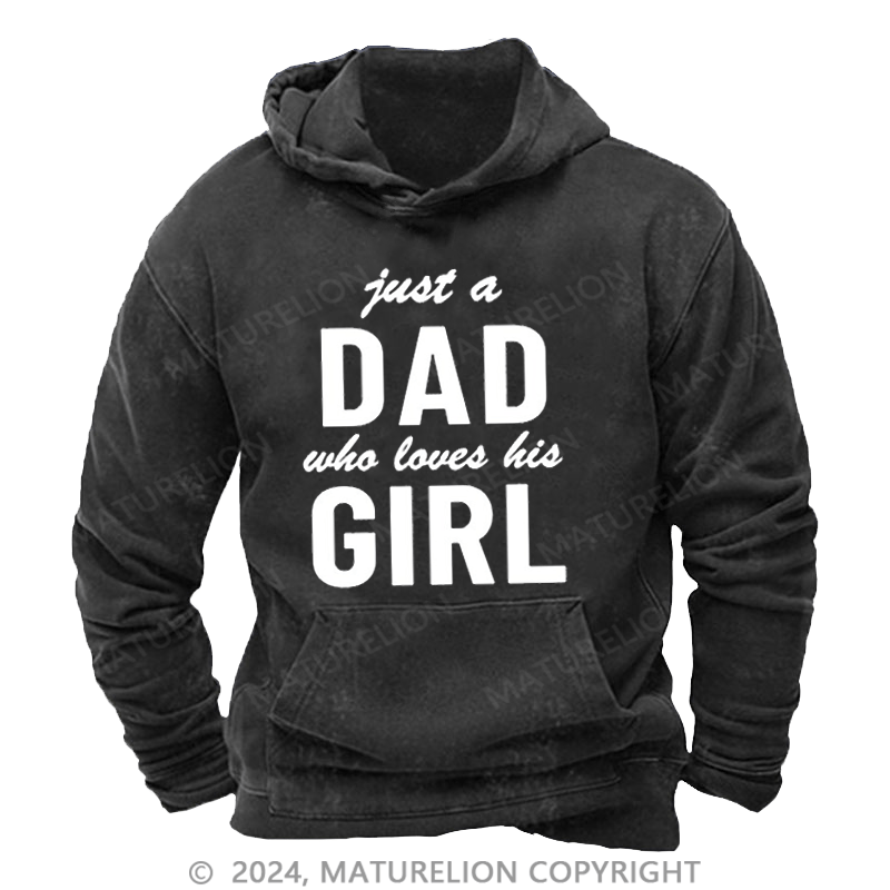 Maturelion Men's Hoodie Just a Dad Who Loves His Girl Hoodie