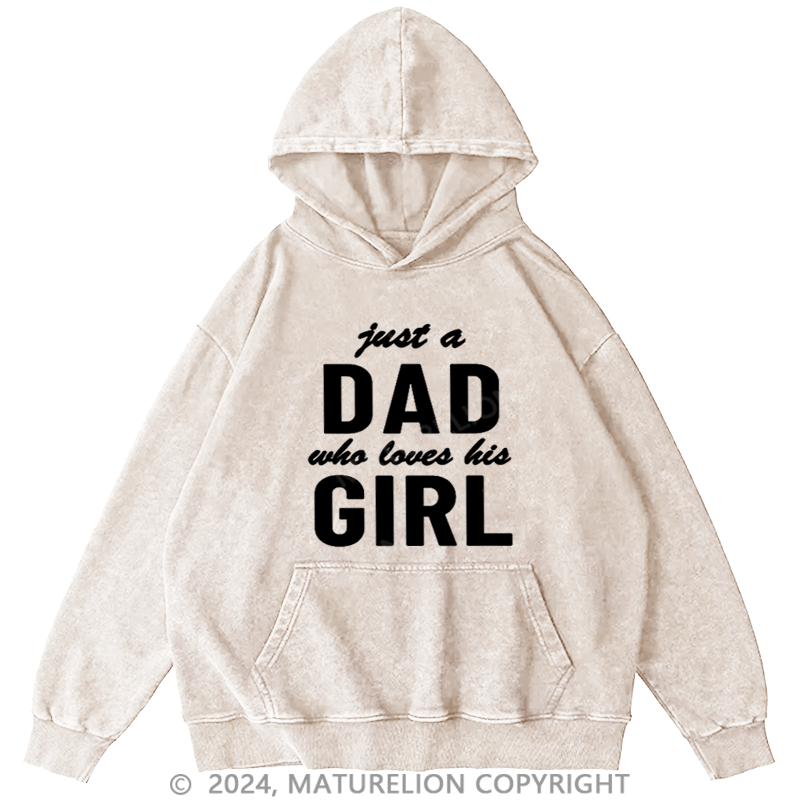 Maturelion Men's Hoodie Just a Dad Who Loves His Girl Hoodie