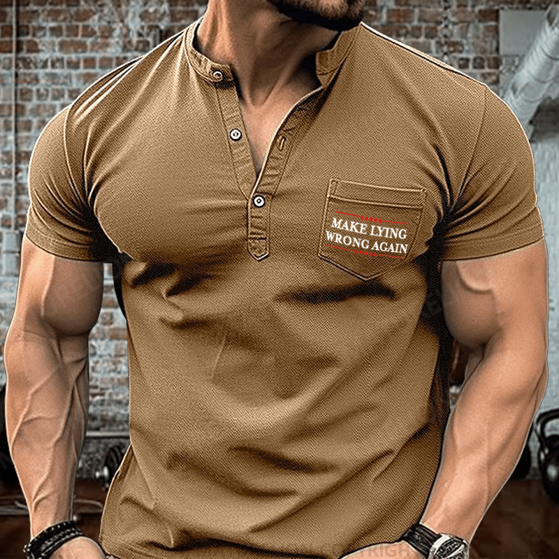 Maturelion Make Lying Wrong Again Henley Shirt