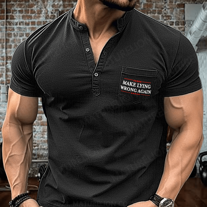 Maturelion Make Lying Wrong Again Henley Shirt