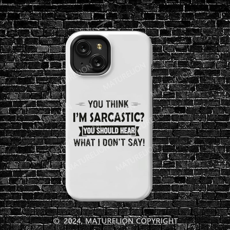 Maturelion You Should Hear What I Don't Say iphone Case