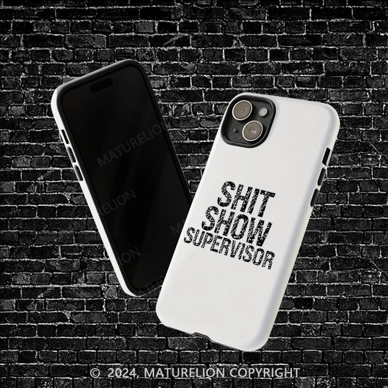 Maturelion Shit Show Supervisor iphone Case