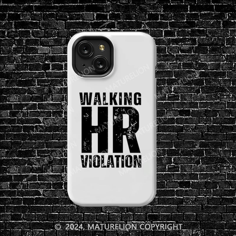 Maturelion Walking HR Violation iphone Case