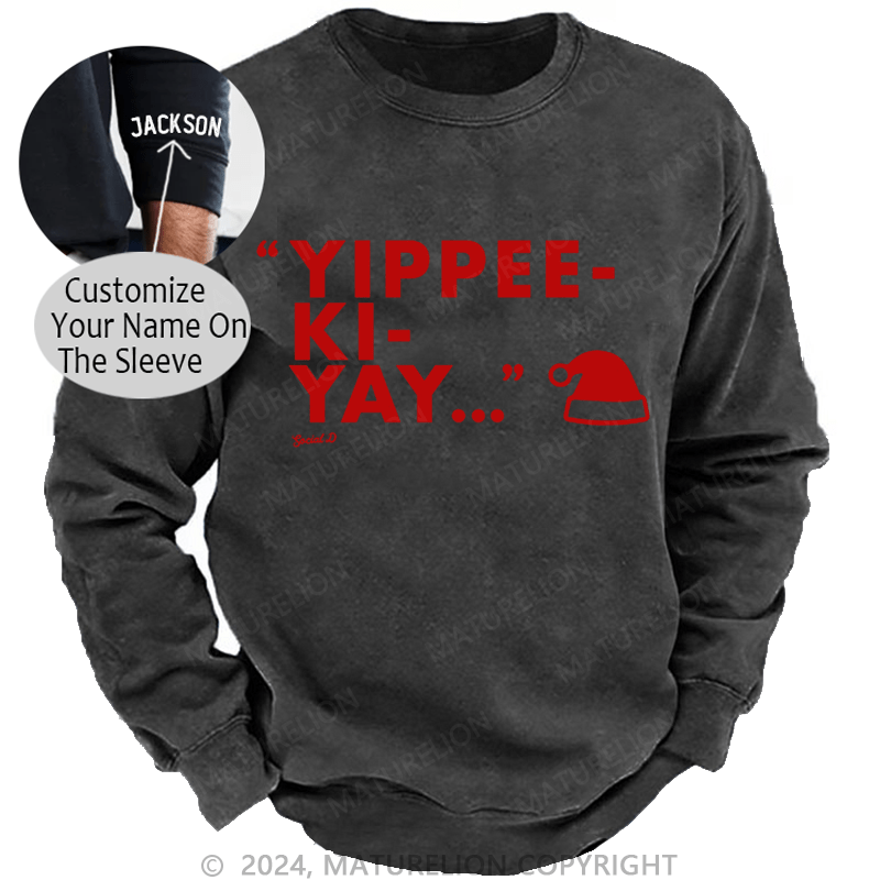 Maturelion Christmas Sweatshirt Yippee-Ki-Yay DTG Printing Washed sweatshirt