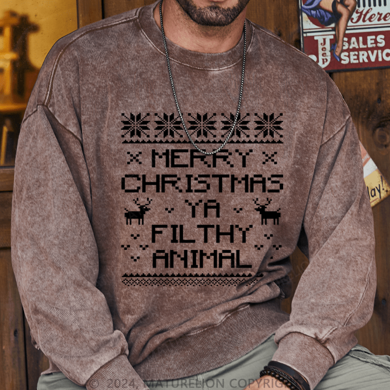 Maturelion Christmas Sweatshirt Merry Christmas, Ya Filthy Animal DTG Printing Washed sweatshirt