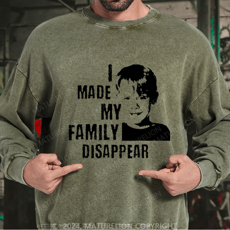 Maturelion Christmas Sweatshirt I Made My Family Disappear DTG Printing Washed sweatshirt