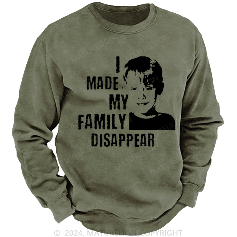 Maturelion Christmas Sweatshirt I Made My Family Disappear DTG Printing Washed sweatshirt