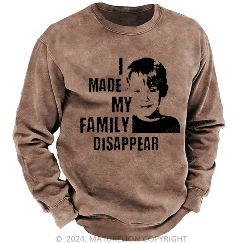 Maturelion Christmas Sweatshirt I Made My Family Disappear DTG Printing Washed sweatshirt