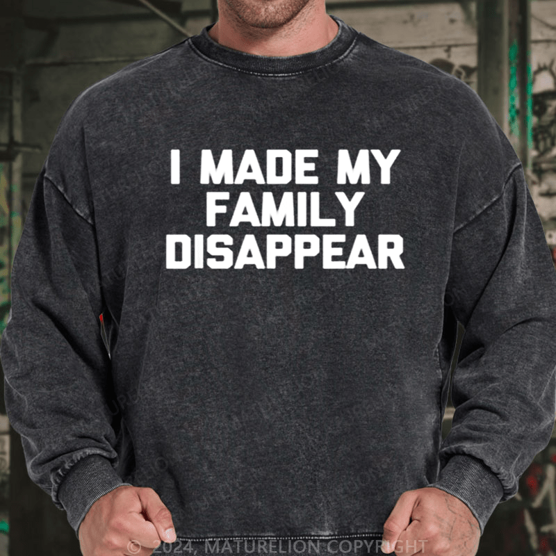 Maturelion Christmas Sweatshirt I Made My Family Disappear DTG Printing Washed sweatshirt