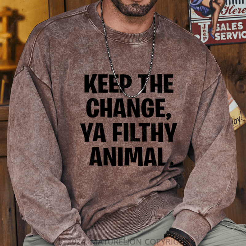 Maturelion Christmas Sweatshirt Keep the Change, Ya Filthy Animal DTG Printing Washed sweatshirt