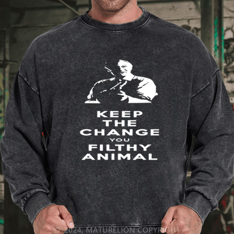 Maturelion Christmas Sweatshirt Keep the Change, Ya Filthy Animal DTG Printing Washed sweatshirt