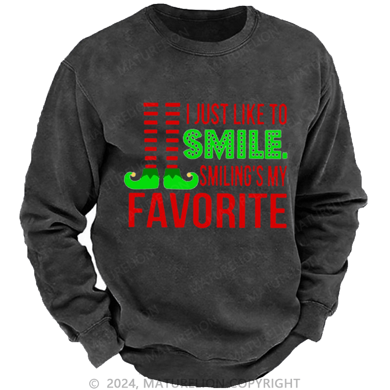 Maturelion Christmas Sweatshirt Smiling’s My Favorite DTG Printing Washed sweatshirt