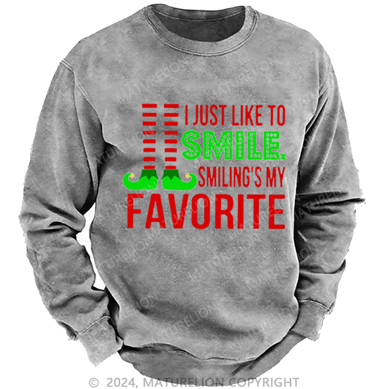 Maturelion Christmas Sweatshirt Smiling’s My Favorite DTG Printing Washed sweatshirt