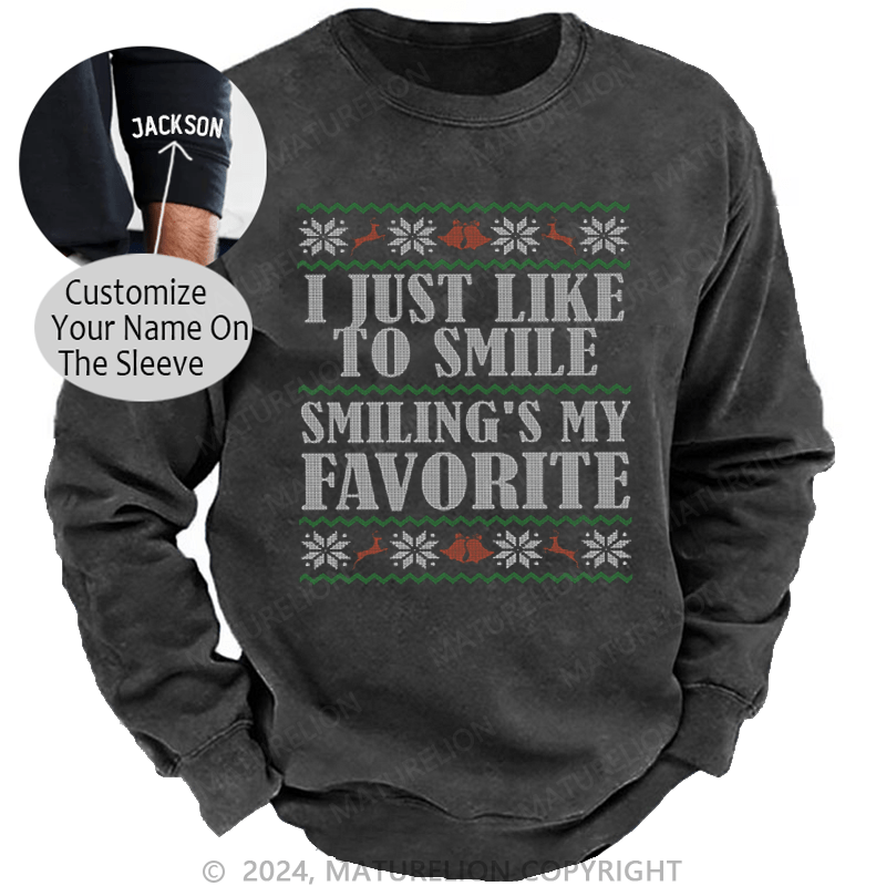 Maturelion Christmas Sweatshirt Smiling’s My Favorite DTG Printing Washed sweatshirt