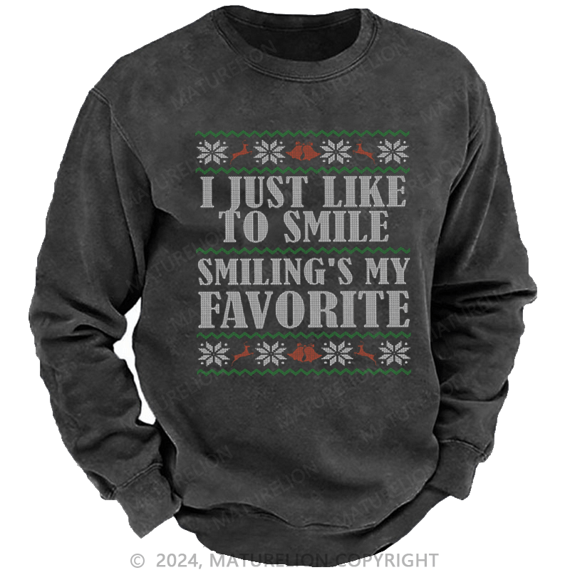 Maturelion Christmas Sweatshirt Smiling’s My Favorite DTG Printing Washed sweatshirt