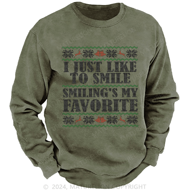 Maturelion Christmas Sweatshirt Smiling’s My Favorite DTG Printing Washed sweatshirt