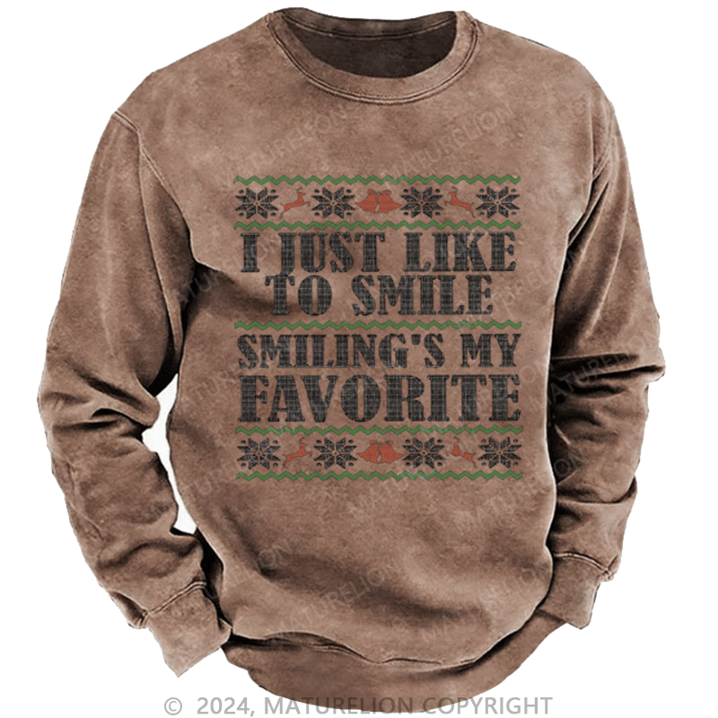 Maturelion Christmas Sweatshirt Smiling’s My Favorite DTG Printing Washed sweatshirt