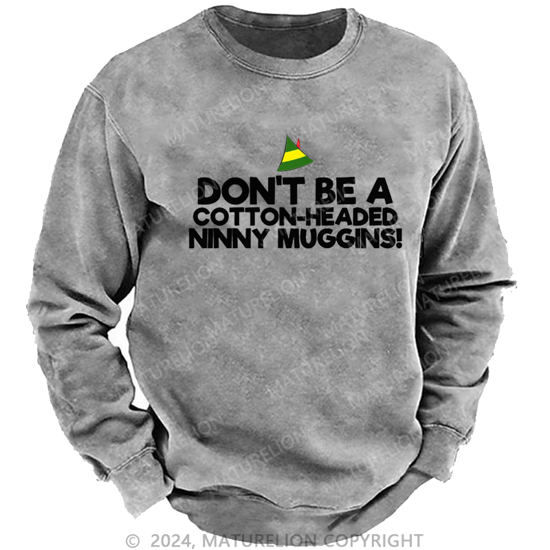 Maturelion Christmas Sweatshirt Headed Ninny Muggins DTG Printing Washed sweatshirt