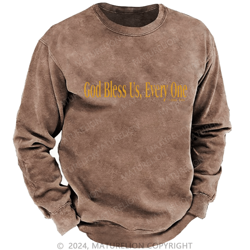 Maturelion Christmas Sweatshirt God Bless Us, Everyone DTG Printing Washed sweatshirt