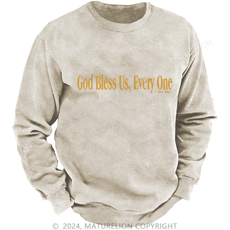 Maturelion Christmas Sweatshirt God Bless Us, Everyone DTG Printing Washed sweatshirt