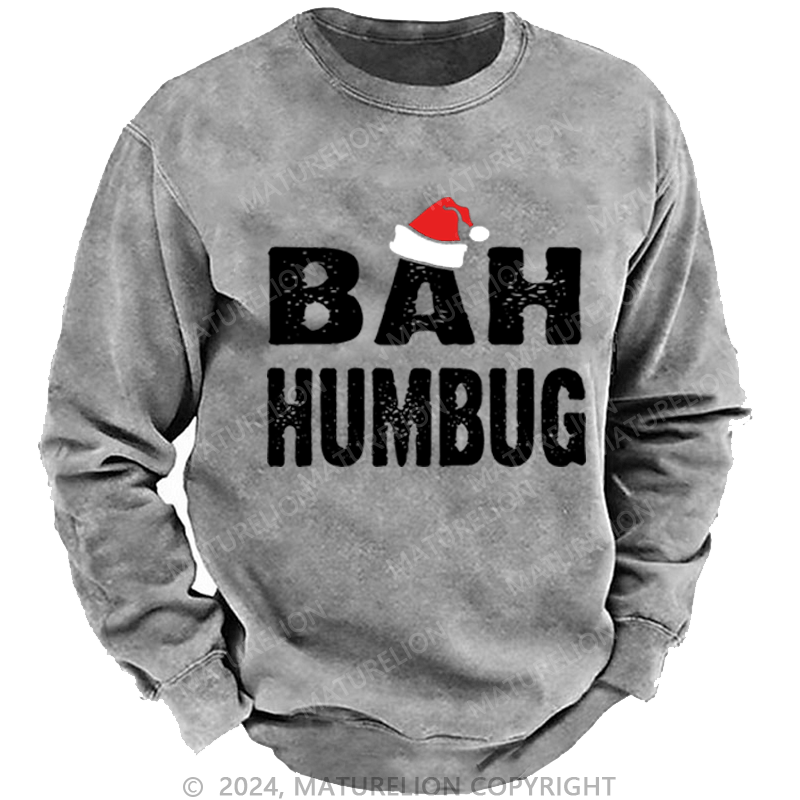 Maturelion Christmas Sweatshirt Bah, Humbug DTG Printing Washed sweatshirt