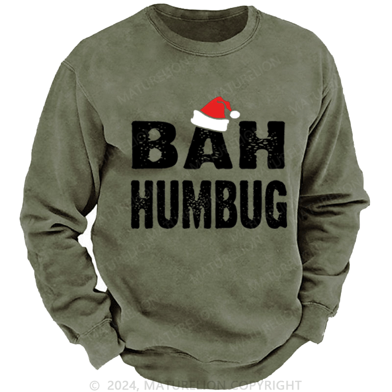 Maturelion Christmas Sweatshirt Bah, Humbug DTG Printing Washed sweatshirt