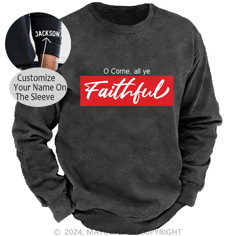 Maturelion Christmas Sweatshirt O Come, All Ye Faithful DTG Printing Washed sweatshirt