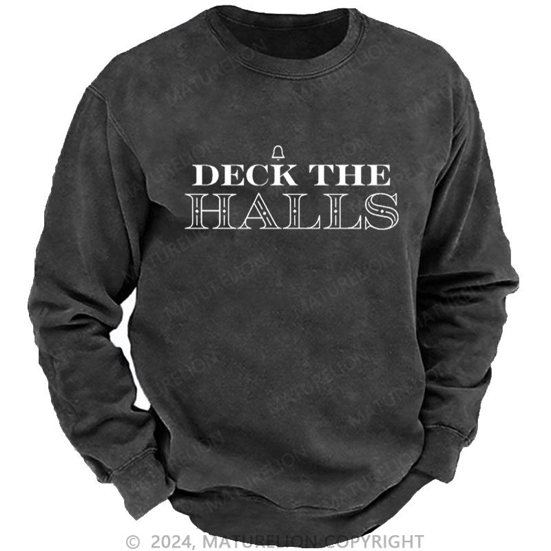 Maturelion Christmas Sweatshirt Deck the Halls DTG Printing Washed sweatshirt