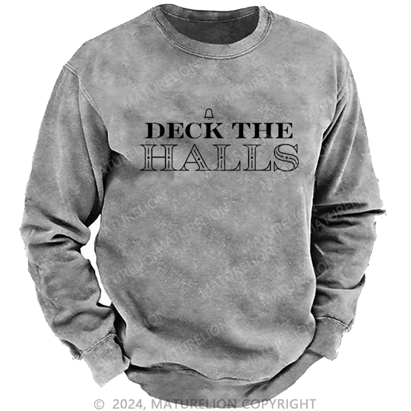 Maturelion Christmas Sweatshirt Deck the Halls DTG Printing Washed sweatshirt