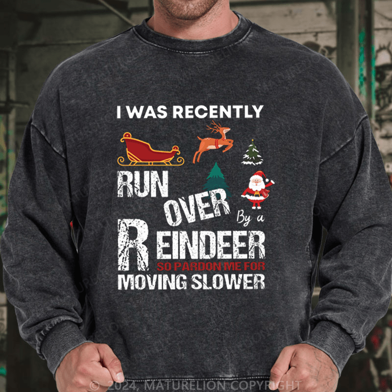 Maturelion Christmas Sweatshirt Grandma Got Run Over by a Reindeer DTG Printing Washed sweatshirt