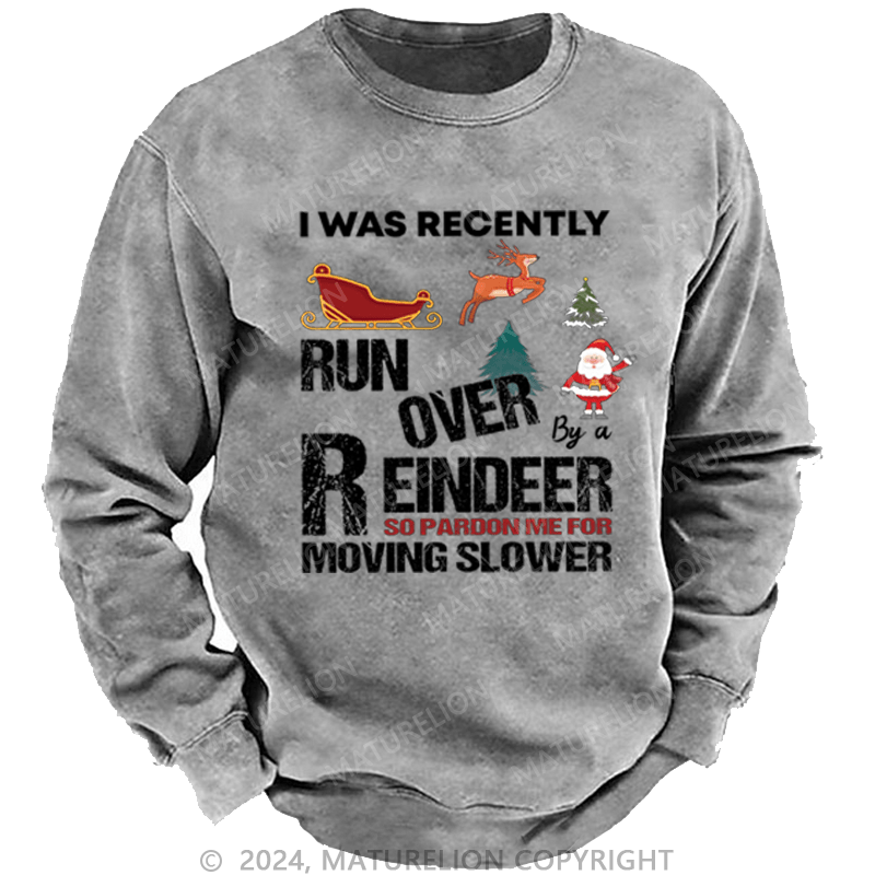 Maturelion Christmas Sweatshirt Grandma Got Run Over by a Reindeer DTG Printing Washed sweatshirt