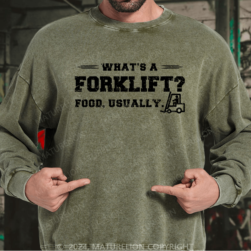 Maturelion Men's Sweatshirt What's A Forklift Custom Sweatshirt