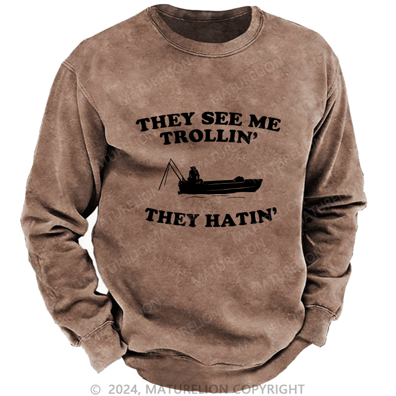 Maturelion Men's Sweatshirt They See Me Trollin' Custom Sweatshirt