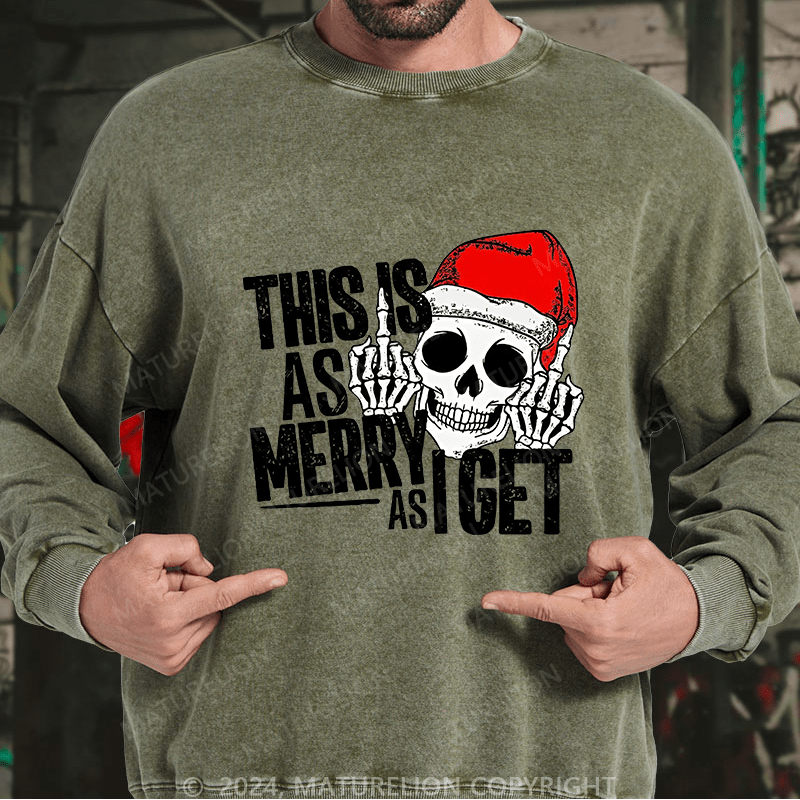 Maturelion Men's Sweatshirt This Is As Merry As Iget Skeleton Christmas Custom Sweatshirt