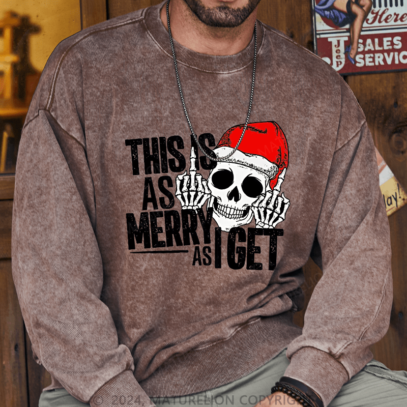 Maturelion Men's Sweatshirt This Is As Merry As Iget Skeleton Christmas Custom Sweatshirt