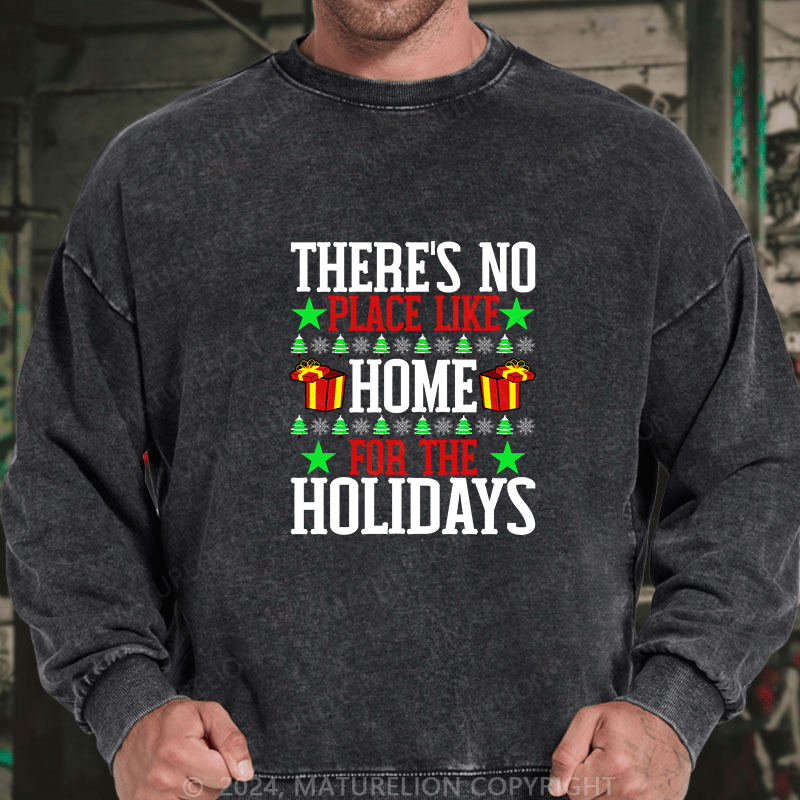 Maturelion Men's Sweatshirt There's No Place Like Home For The Holidays Custom Sweatshirt