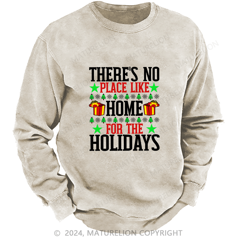 Maturelion Men's Sweatshirt There's No Place Like Home For The Holidays Custom Sweatshirt