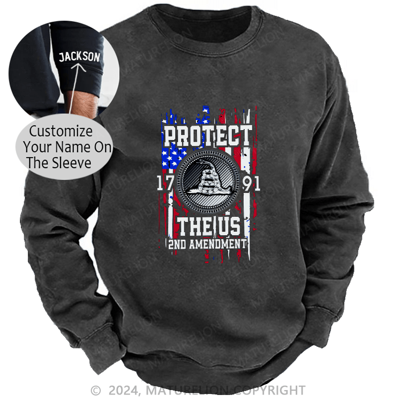 Maturelion Men's Sweatshirt Protect The 1791 US 2ND Amendment Custom Sweatshirt