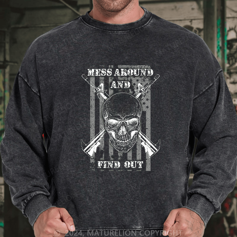 Maturelion Men's Sweatshirt Mess Around And Find Out Custom Sweatshirt