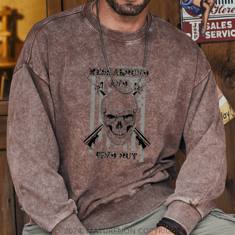 Maturelion Men's Sweatshirt Mess Around And Find Out Custom Sweatshirt